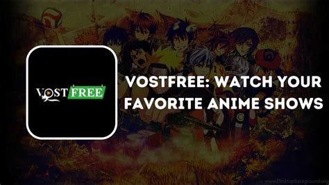 Vostfree Watch Your Favorite Anime Shows Online For Free Eazzyone