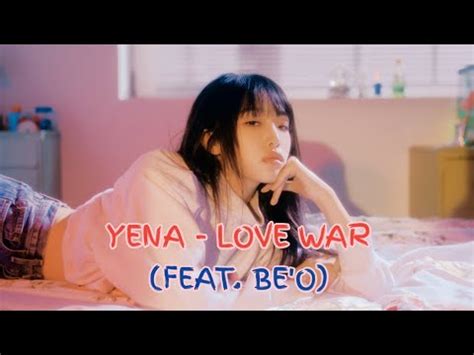 Yena Love War Feat Be O Lyrics Video Youtube