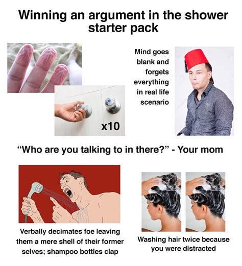 Winning An Argument In The Shower Starter Pack OC R Starterpacks