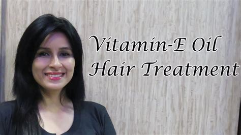 Vitamin E Oil Hair Treatment How To Get Thicker Hair Youtube