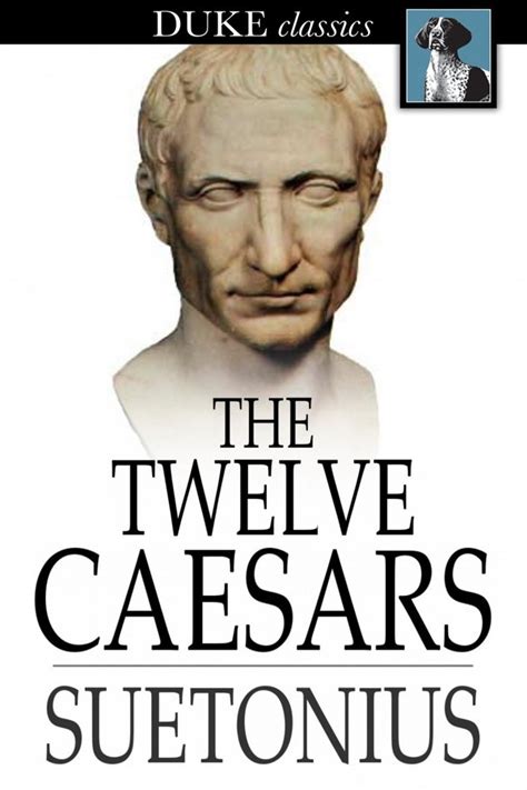 The Twelve Caesars By Suetonius Goodreads