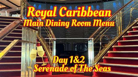 Main Dining Dinner Menu Royal Caribbean Serenade Of The Seas Day 1 2 Of