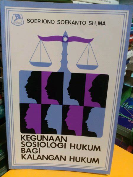 Jual KEGUNAAN SOSIOLOGI HUKUM BAGI KALANGAN HUKUM SOERJONO SOEKANTO