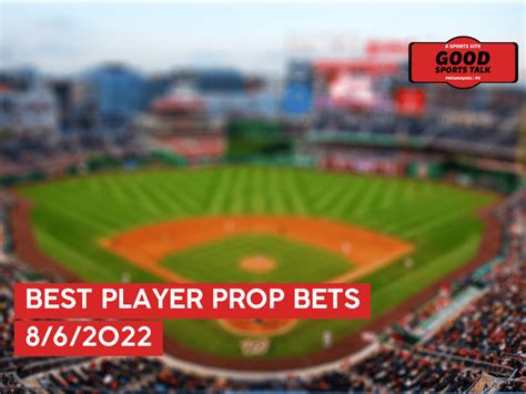 Best Mlb Player Prop Bets Today 8 6 22 Free Mlb Bets Good Sports Talk