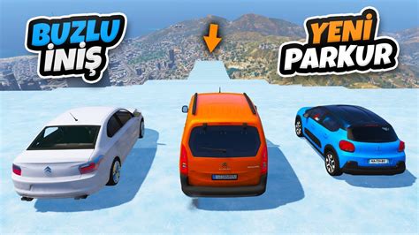 Citroen Ailesi Arabalar Yeni Buzlu İniş Parkurunda GTA 5 YouTube