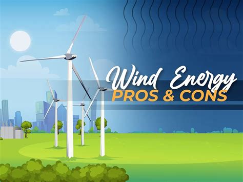 Wind Energy Pros And Cons Lindy Energy