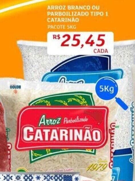 Arroz Branco Ou Parboilizado Tipo Catarinao Pacote Kg Oferta Na