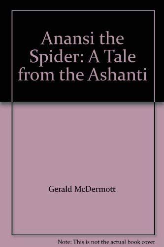 Anansi The Spider A Tale From The Ashanti Gerald McDermott