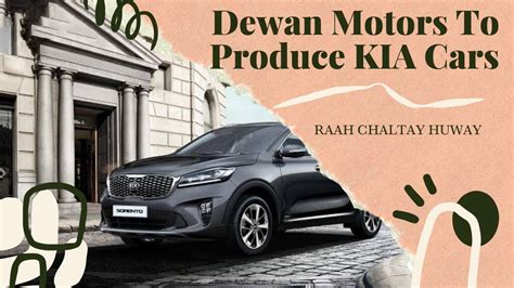 Dewan Motors To Produce KIA Cars In Pakistan RCH Vlog YouTube