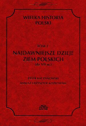 Najdawniejsze Dzieje Ziem Polskich Piotr Kaczanowski W Bibliotece Pl