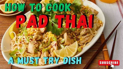 How To Cook Pad Thai The Easy Way Youtube