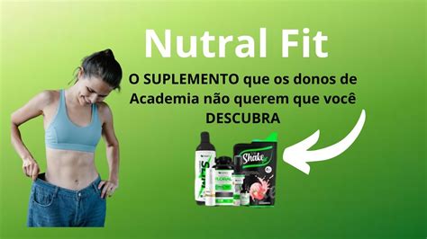 Nutral Fit O Suplemento Que Os Donos De Academia N O Querem Que Voc