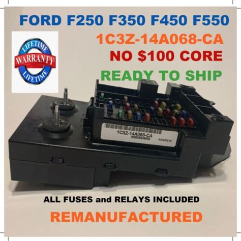 Rebuilt 1c3z 14a068 Ca 00 01 02 Ford F250 F550 Cabin Fuse Box No Core Charge Ebay