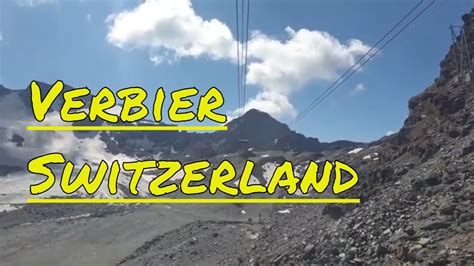 Gondola Adventure From Verbier To Col Des Gentianes In The Swiss Alps