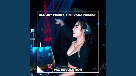 Dj Bloody Marry X Nirvana Mashup Funky Youtube Music