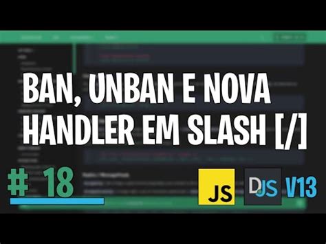 Como Fazer Comanando De Ban E Unban Em Slash Commands Nova