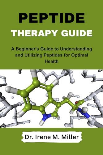 Peptide Therapy Guide: A Beginner’s Guide to Understanding and ...