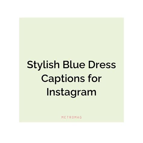 Blue Dress Captions And Quotes For Instagram Blue Quotes Blue