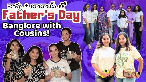 Fathers Day Celebrations Memu Bangalore Ki Velleamu Telugu Vlogs