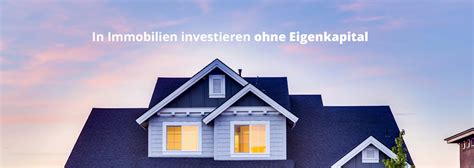 In Immobilien Investieren Ohne Eigenkapital Anleitung