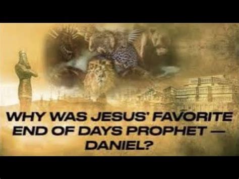 Exploring Daniel S Map Of The End Of The World How Jesus Quoted His