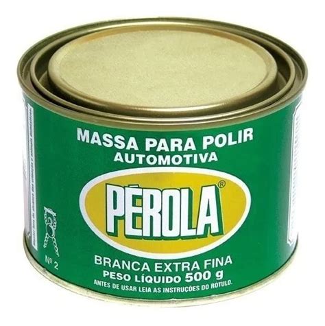 Massa De Polir Automotiva Branca Extra Fina Perola 500g PEROLA Empório