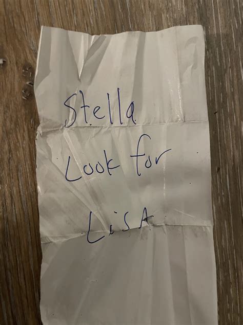 Found in my old coat pocket. I know no one named Stella or Lisa and I