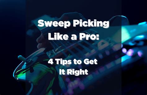 sweep picking  tips     guitar pick reviews