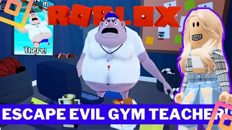 👩‍🎓 Roblox Escape Evil Gym Teacher A Heart Pounding Adventure Begins