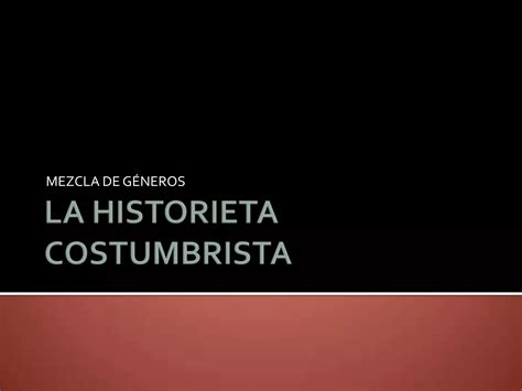 La Historieta Costumbrista Horacio German Garcia Ppt