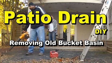 Patio Drain Sump Remove Bucket Basin Install Culvert Basin Youtube