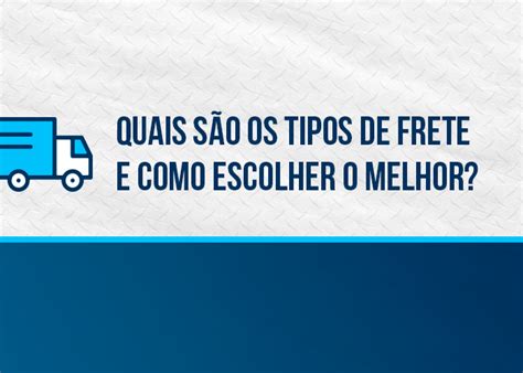 Quais S O Os Tipos De Frete E Como Escolher O Melhor Blog Librelato