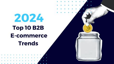 Top B B Ecommerce Trends For