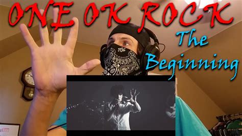 ONE OK ROCK The Beginning Official MV Reaction YouTube