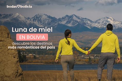 Luna De Miel En Bolivia Descubre Los Destinos M S Rom Nticos Del Pa S