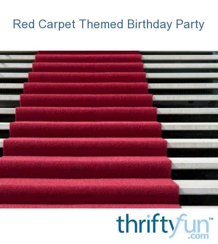 Red Carpet Themed Birthday Party Ideas | ThriftyFun