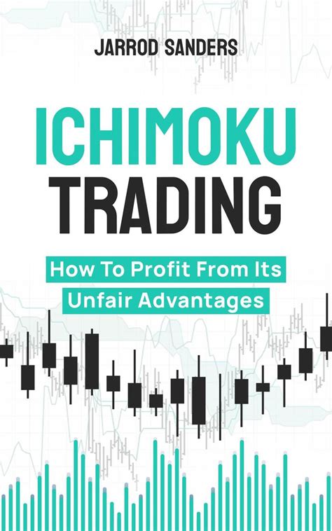 Ichimoku Trading: How To Profit From Its Unfair Advantages eBook by