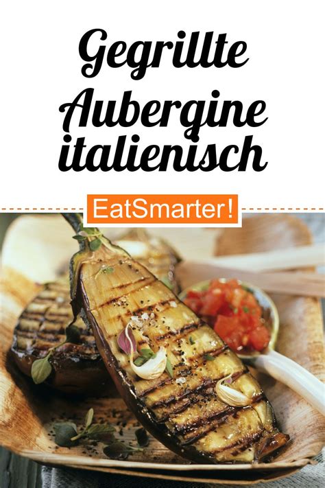 Gegrillte Auberginen Rezept EAT SMARTER