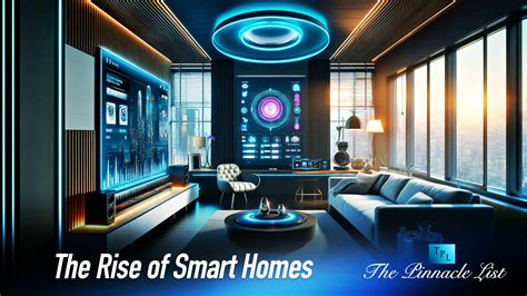 The Rise Of Smart Homes What To Expect The Pinnacle List