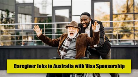 Caregiver Jobs In Australia With Visa Sponsorship 2024