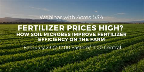 Webinar - How Soil Microbes Improve Fertilizer Efficiency On The Farm