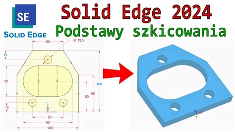 368 Solid Edge Podstawy Szkicowania Relacje I Wymiary Tutorial