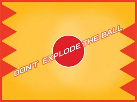 Dont Explode The Ball Play Dont Explode The Ball On Y Games