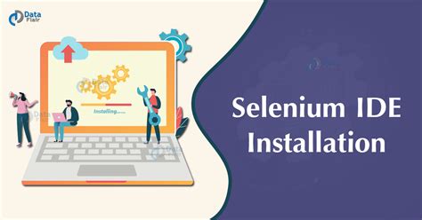 Selenium Ide Installation Steps To Install Selenium Ide Dataflair