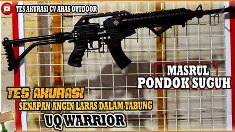 Tes Akurasi Uq Warrior Pesanan Masrul Jual Senapan Angin Pcp Di