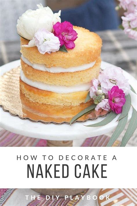 How To Dress Up A Store Bought Naked Cake With Flowers The DIY Playbook