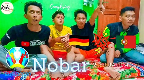 Ngk Lucu Ep 6 Nobar Euro 2021 Jerman Vs Portugal‼️cungkring Menang