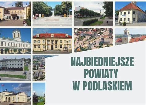 Najbiedniejsze i najbogatsze powiaty w województwie podlaskim 2018