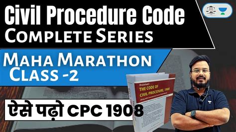 CPC 1908 Marathon Class 2 Complete Civil Procedure Code 1908 Lecture