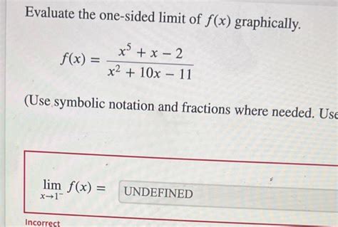 Solved Evaluate The One Sided Limit Of F X Graphically